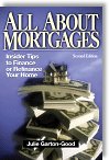 All About Mortgages: Insider Tips for Financing and Refinancing Your Home by Julie Garton-Good