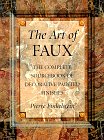The Art of Faux: The Complete Sourcebook of Decorative Painted Finishes by Pierre Finkelstein