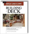 Building a Deck (Build Like A Pro) by Scott Schuttner, Taunton Press