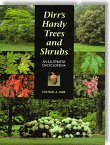 Dirr's Hardy Trees and Shrubs: An Illustrated Encyclopedia by Michael A. Dirr