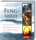 Feng Shui: The Ancient Wisdom of Harmonious Living for Modern Times by Eva Wong