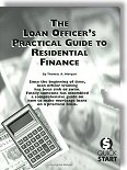 The Loan Officer's Practical Guide to Residential Finance by Thomas A. Morgan